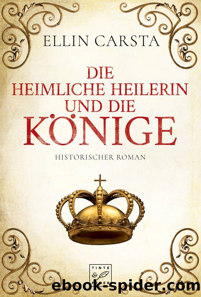 Die heimliche Heilerin und die KÃ¶nige (Madlen) (German Edition) by Carsta Ellin