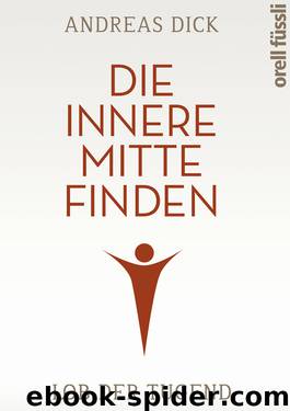Die innere Mitte finden · Lob der Tugend by Dick Andreas