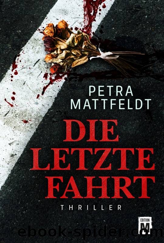 Die letzte Fahrt by Petra Mattfeldt