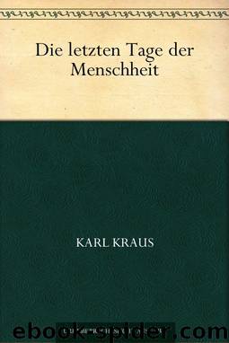 Die letzten Tage der Menschheit (German Edition) by Karl Kraus
