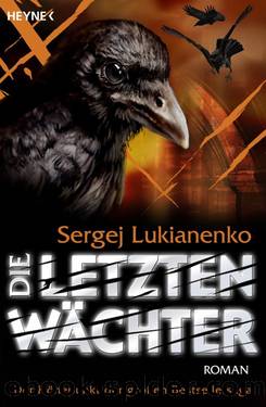 Die letzten Wächter by Lukianenko Sergej