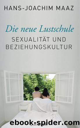 Die neue Lustschule by Hans-Joachim Maaz