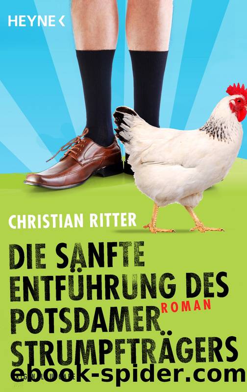 Die sanfte Entfuehrung des Potsdamer Strumpftraegers by Ritter Christian