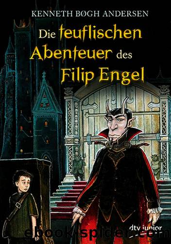 Die teuflischen Abenteuer des Filip Engel by Andersen Kenneth Bogh