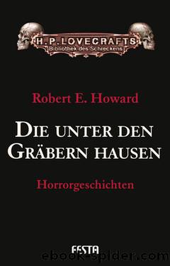 Die unter den GrÃ¤bern hausen by Robert E. Howard