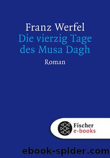 Die vierzig Tage des Musa Dagh by Franz Werfel