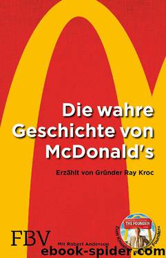 Die wahre Geschichte von McDonald's by Kroc Ray