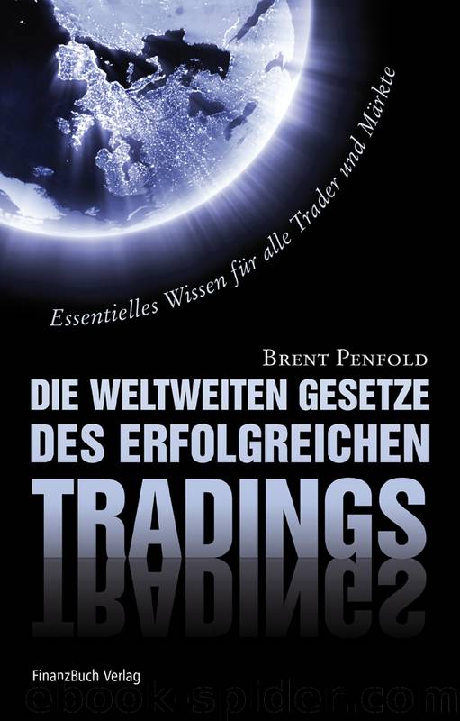 Die weltweiten Gesetze des erfolgreichen Tradings by Brent Penfold
