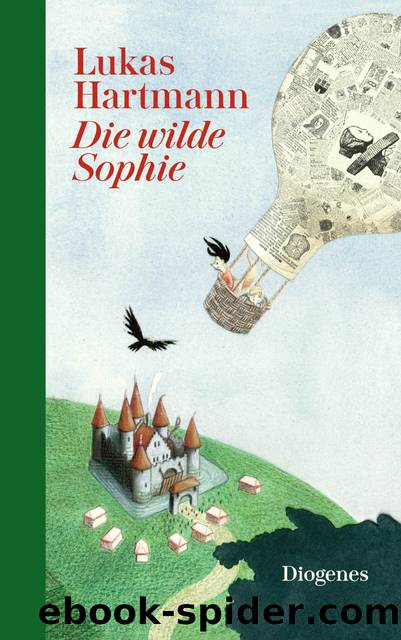 Die wilde Sophie by Lukas Hartmann