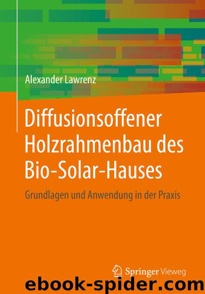 Diffusionsoffener Holzrahmenbau des Bio-Solar-Hauses by Alexander Lawrenz