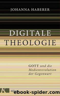 Digitale Theologie by Haberer Johanna