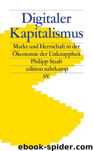 Digitaler Kapitalismus by Staab Philipp