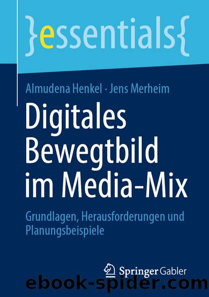 Digitales Bewegtbild im Media-Mix by Almudena Henkel & Jens Merheim