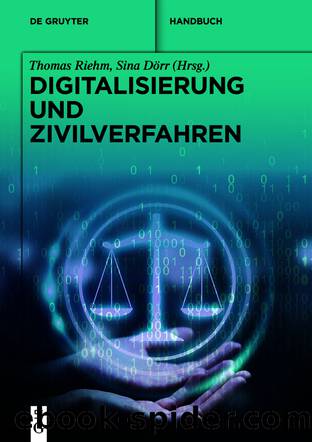 Digitalisierung und Zivilverfahren by Thomas Riehm Sina Dörr