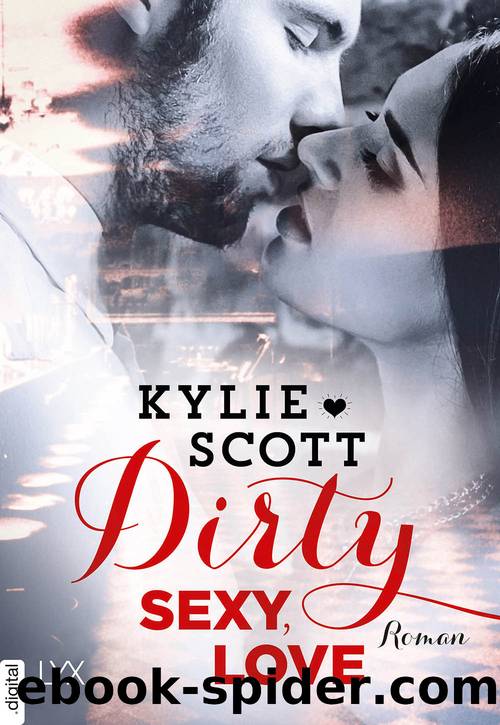 Dirty, Sexy, Love by Kylie Scott