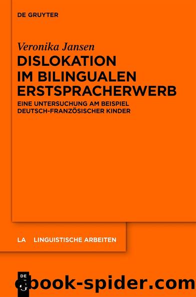 Dislokation im bilingualen Erstspracherwerb by Veronika Jansen
