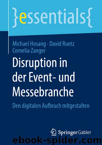 Disruption in der Event- und Messebranche by Michael Hosang & David Ruetz & Cornelia Zanger