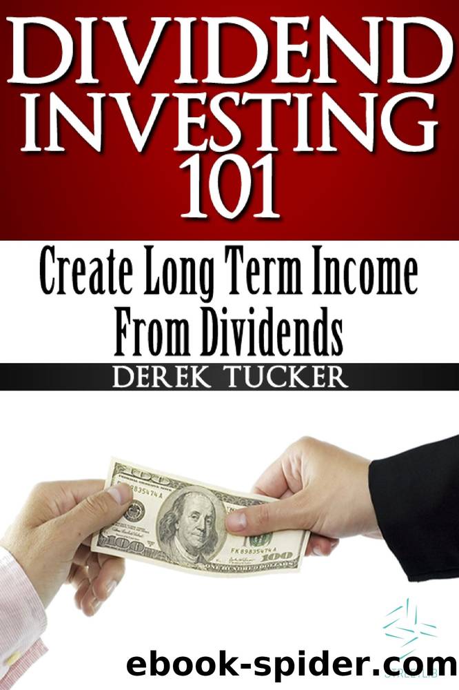Dividend Investing 101 by Derek Tucker