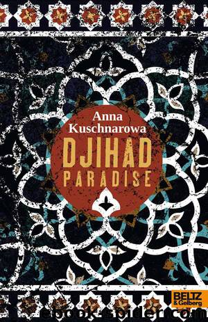 Djihad Paradise: Roman (German Edition) by Kuschnarowa Anna