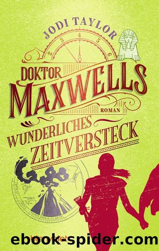 Doktor Maxwells wunderliches Zeitversteck by Taylor Jodi