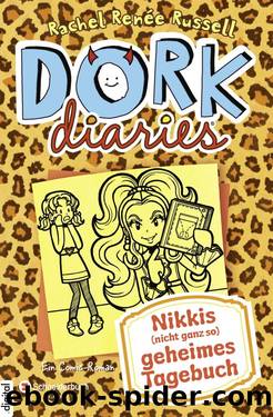 Dork Diares (9) - Nikkis (nicht ganz so) geheimes Tagebuch by Rachel Renée Russell