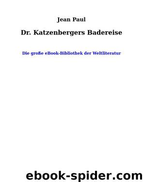 Dr. Katzenbergers Badereise by Jean Paul
