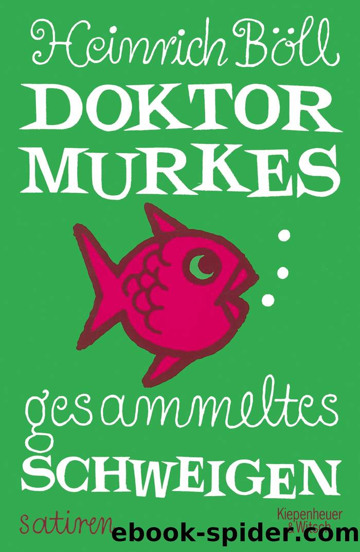 Dr. Murkes gesammeltes Schweigen by Heinrich Böll
