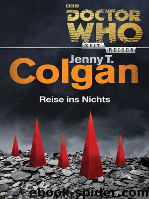Dr. Who - Zeitreisen: Reise ins Nichts by Jenny T. Colgan