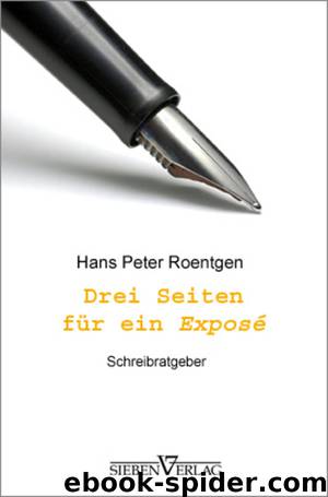 Drei Seiten für ein Exposé by Hans Peter Roentgen