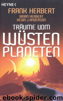 Dune-Stories: Träume vom Wüstenplaneten by Herbert Frank und Brian & Anderson Kevin J