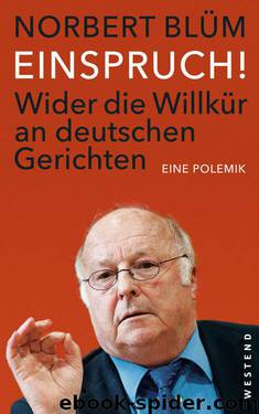 EINSPRUCH!: Wider die Willkür an deutschen Gerichten (German Edition) by Norbert Blüm