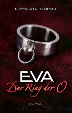 EVA - Ring der O by Seymour C. Tempest