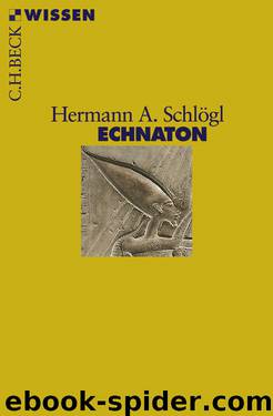 Echnaton by Schlögl Hermann A