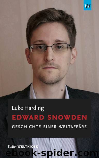 Edward Snowden - Geschichte einer Weltaffäre by Weltkiosk