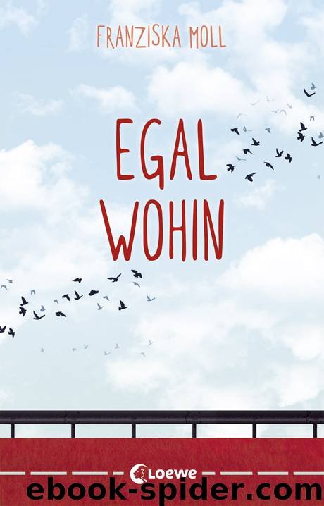 Egal wohin by Franziska Moll