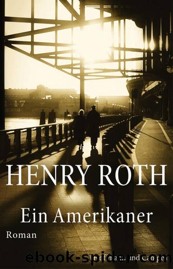 Ein Amerikaner by Henry Roth & 9783455813180