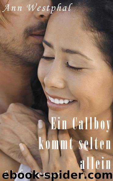 Ein Callboy kommt selten allein (German Edition) by Westphal Ann