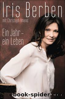 Ein Jahr â ein Leben by Berben Iris & Christoph Amend