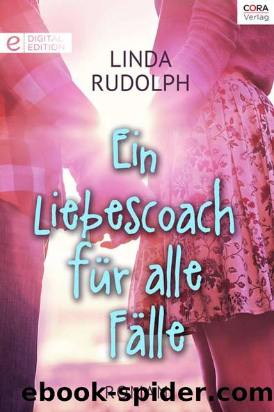 Ein Liebescoach fuer alle Faelle by Linda Rudolph