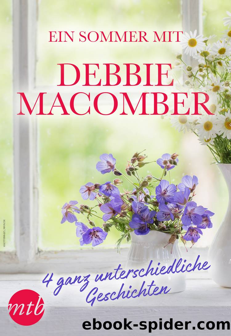Ein Sommer mit Debbie Macomber--4 ganz unterschiedliche Geschichten by Debbie Macomber