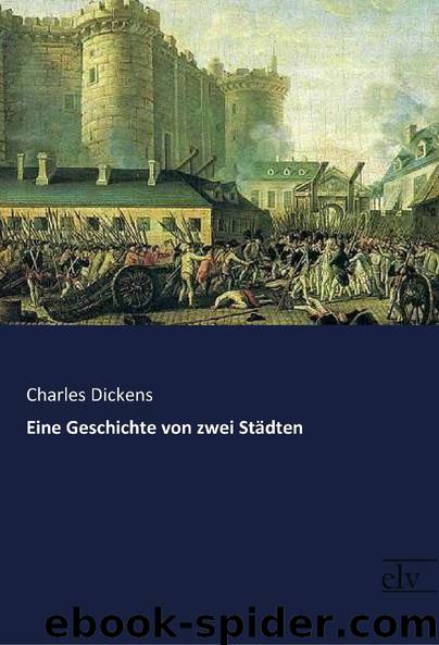 Eine Geschichte von zwei Städten by Charles Dickens