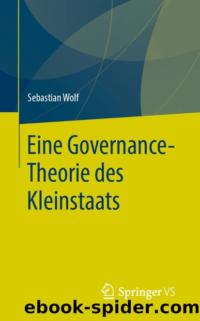 Eine Governance-Theorie des Kleinstaats by Sebastian Wolf