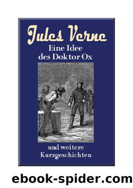 Eine Idee Des Dr. Ox by Verne Jules