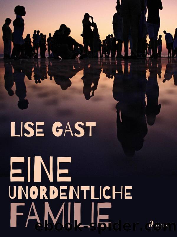 Eine unordentliche Familie by Lise Gast