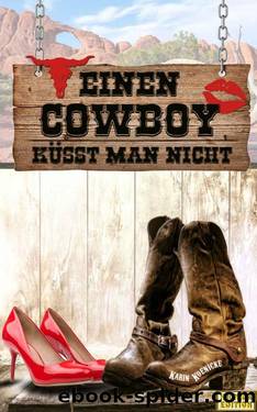 Einen Cowboy kÃ¼sst man nicht (German Edition) by Karin Koenicke