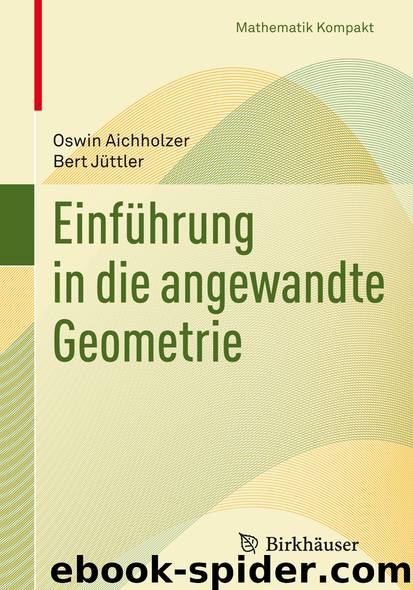 Einführung in die angewandte Geometrie by Oswin Aichholzer & Bert Jüttler