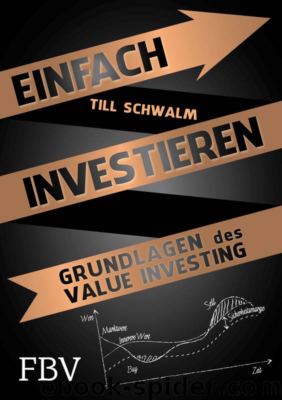 Einfach investieren - Grundlagen des Value Investing by Till Schwalm