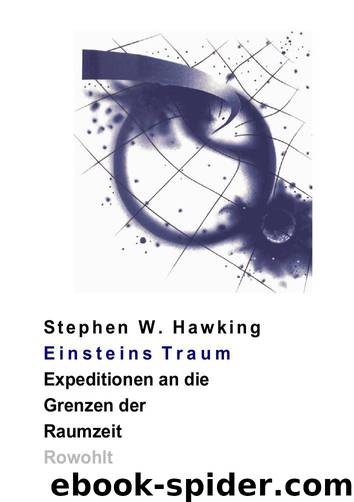 Einsteins Traum by Stephen W. Hawking