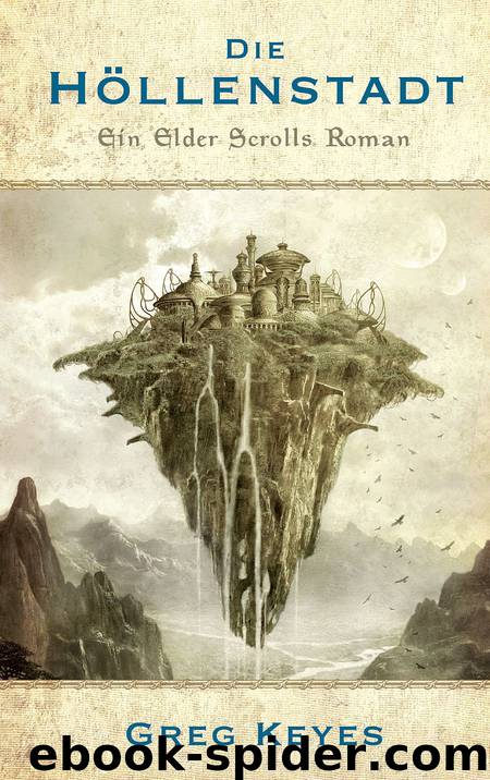 Elder Scrolls - Die Höllenstadt by Greg Keyes