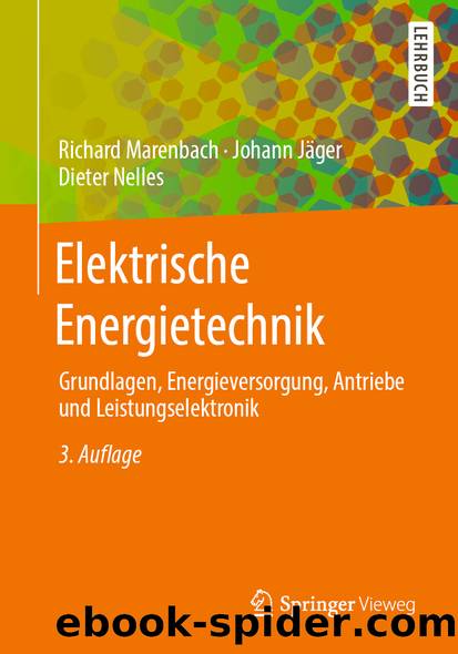 Elektrische Energietechnik by Richard Marenbach & Johann Jäger & Dieter Nelles